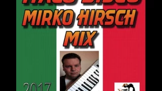 Italo Disco Mirko Hirsch Mix 2017