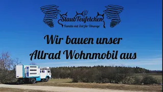 Staubteufelchen: Wir bauen unser Allrad Wohnmobil aus