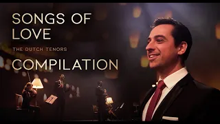 Songs of Love | Compilation - The Dutch Tenors