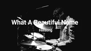 What a Beautiful Name | Drum Cover | @hillsongworship