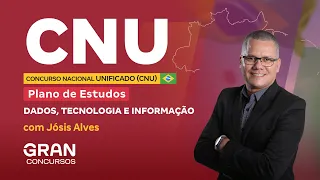 Concurso Nacional Unificado (CNU) | Plano de Estudos Bloco 2: Tecnologia, Dados e Informação