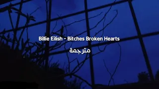 Billie Eilish - Bitches Broken Hearts مترجمة