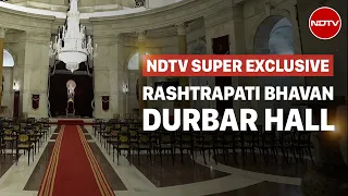 The Iconic Durbar Hall Of Rashtrapati Bhavan | NDTV EXCLUSIVE