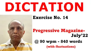 #ShorthandDictationProgressiveMagazine #DictationProgressiveMagazineJuly2022Ex.14@90wpm