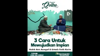 3 Cara Untuk Mewujudkan Impian | Habib Anis Assegaf