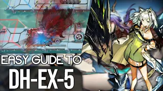 DH-EX-5 (with CM) EASY GUIDE | Arknights Dossoles Holiday