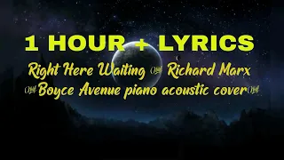 Right Here Waiting - Boyce Avenue Cover (1 Hour Loop)