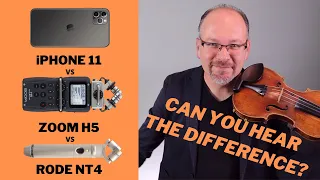 iPhone 11 Vs ZOOM H5 Vs RODE NT4 - Classical Musician Perspective