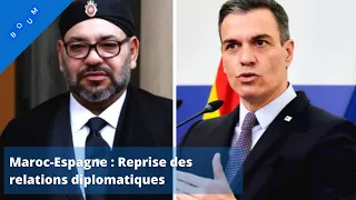 Maroc-Espagne : reprise des relations diplomatiques