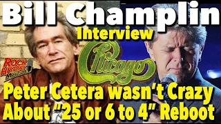 Peter Cetera Wasn't Crazy About Chicago's "25 or 6 to 4" Remake - Bill Champlin Interview