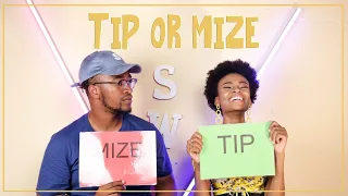 Tip Or Mize?