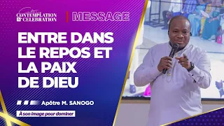 ENTRE DANS LE REPOS ET LA PAIX DE DIEU| Apôtre Mohammed SANOGO | 09/04/2023