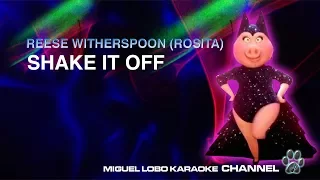 [Karaoke] REESE WITHERSPOON (Rosita) - SHAKE IT OFF (SING Movie Soundtrack) - Miguel Lobo