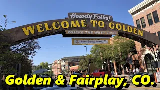 Visiting Golden & Fairplay, Colorado