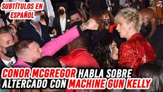 Conor McGregor habla sobre su altercado con Machine Gun Kelly en los VMA