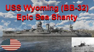 USS Wyoming Battleship (BB-32) | Epic Sea Shanty