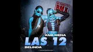 Ana Mena & Belinda - Las 12 (DJ Pakette RMX)