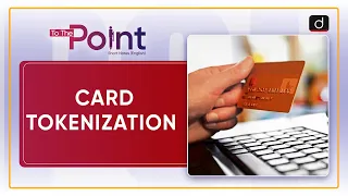 Card Tokenization – To The Point | Drishti IAS English