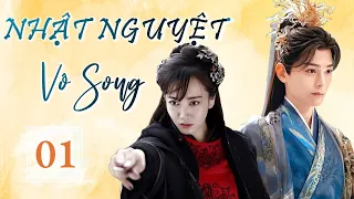 NHẬT NGUYỆT VÔ SONG - Tập 01 | Phim Bộ Cổ Trang Kiếm Hiệp Trung Quốc Siêu Hấp Dẫn