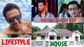 Vatsal Sheth Lifestyle, Bio, Family, Age, Wife, Education, Profession and Biography in Hindi