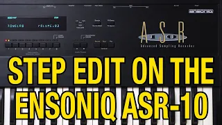 Ensoniq ASR-10 Sampler: How to Step Edit Sequence Tracks