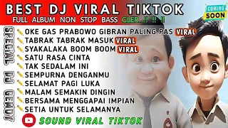 DJ VIRAL TIKTOK 🎵DJ OKE GAS PRABOWO GIBRAN🎵DJ TABRAK TABRAK MASUK🎵SPECIAL 14 FEB 2024 HARI PEMILU