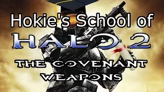 Hokie's School of Halo 2: Episode 3 - The Covenant Weapons