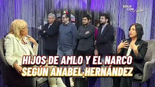 Testigo de Anabel Hernández revela vínculos entre hijos de AMLO y Los Chapitos | Solo con Adela