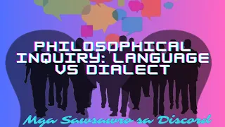 Philosophical Inquiry: Language vs Dialect