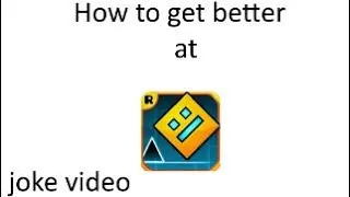 How to get better at geometry dash