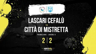 Lascari Cefalù - Città di Mistretta | Promozione Sicilia | Highlights & Goals