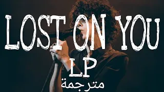 LP - Lost On You (Lyrics) مترجمة