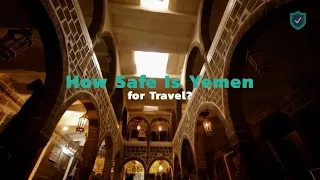 How Safe Is Yemen for Travel?