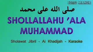 Shallallahu 'Ala Muhammad ( Shalawat Jibril ) Karaoke + Lirik || Ai Khadijah ( Original Audio HQ )