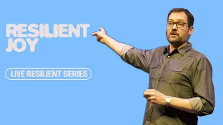 Live Resilient: Resilient Joy - Dave Teixeira