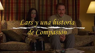 Lars y la Chica de Verdad - Una Historia de Compasión