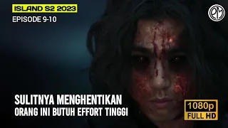 (Part2) ISLAND EPISODE 9-10 ❗Dunia diambang kekacauan Oleh Gungtan Alur Cerita film