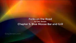 Forks on the Road Chapter 5 Blue Moose Bar and Grill
