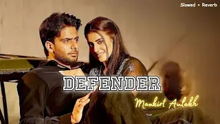 Defender (Slowed X Reverbed) | Mankirt Aulakh | Renuka Panwar | #lofimusic  | New Haryanvi Song 2024