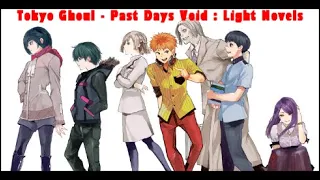 Tokyo Ghoul  Past Days Void Light Novels 🤕👻💀👻