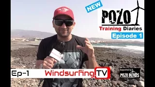 2017 - Proffitt's Training Diaries – Pozo - EP1 - Windsurfing.TV