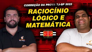 CORREÇÃO DA PROVA TJSP 2023 - RACIOCÍNIO LÓGICO E MATEMÁTICA APLICADA EM 02/07/2023