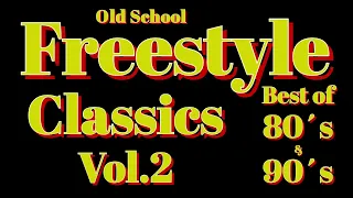 Freestyle Mix *Old School Freestyle Classics Vol.2* *Best of 80s & 90s**Latin Freestyle*