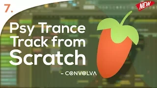 Psy Trance Full Track from scratch in FL Studio - [Video 7]