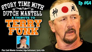 Story Time with Dutch Mantell 64 | A Tribute to Terry Funk