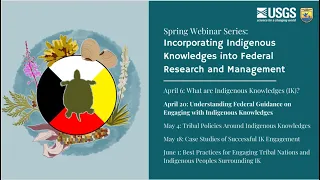 Incorporating Indigenous Knowledges into Fed Res. and Mgmt: New WH Guidance on Indigenous Knowledges