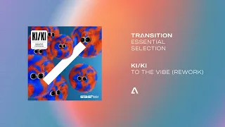KI/KI – To The Vibe (Rework)