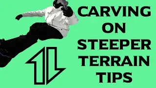 'Tips' and Tips for Carving on Steeper Terrain