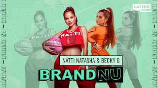 Brand Nu: Becky G and Natti Natasha Talk "Sin Pijama" Legacy and "Ram Pam Pam"