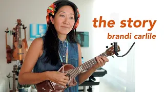 The Story - Brandi Carlile (Cynthia Lin acoustic cover + Ukulele play along)